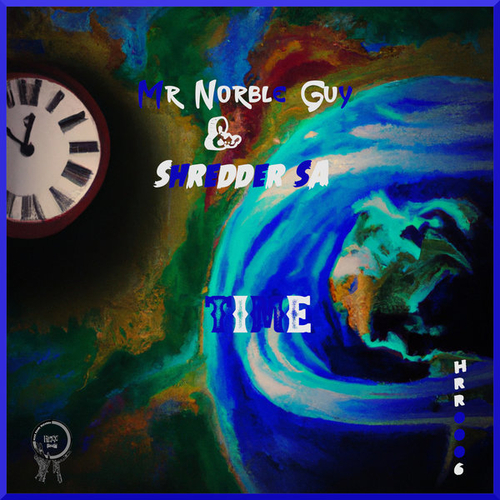 Mr Norble Guy, Shredder SA - Time [HRR0006]